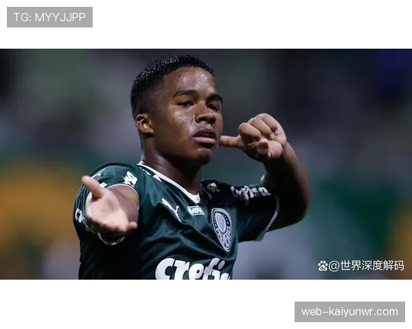 恩德里克在帕尔梅拉斯早期生涯的荣誉表现与成长轨迹解析